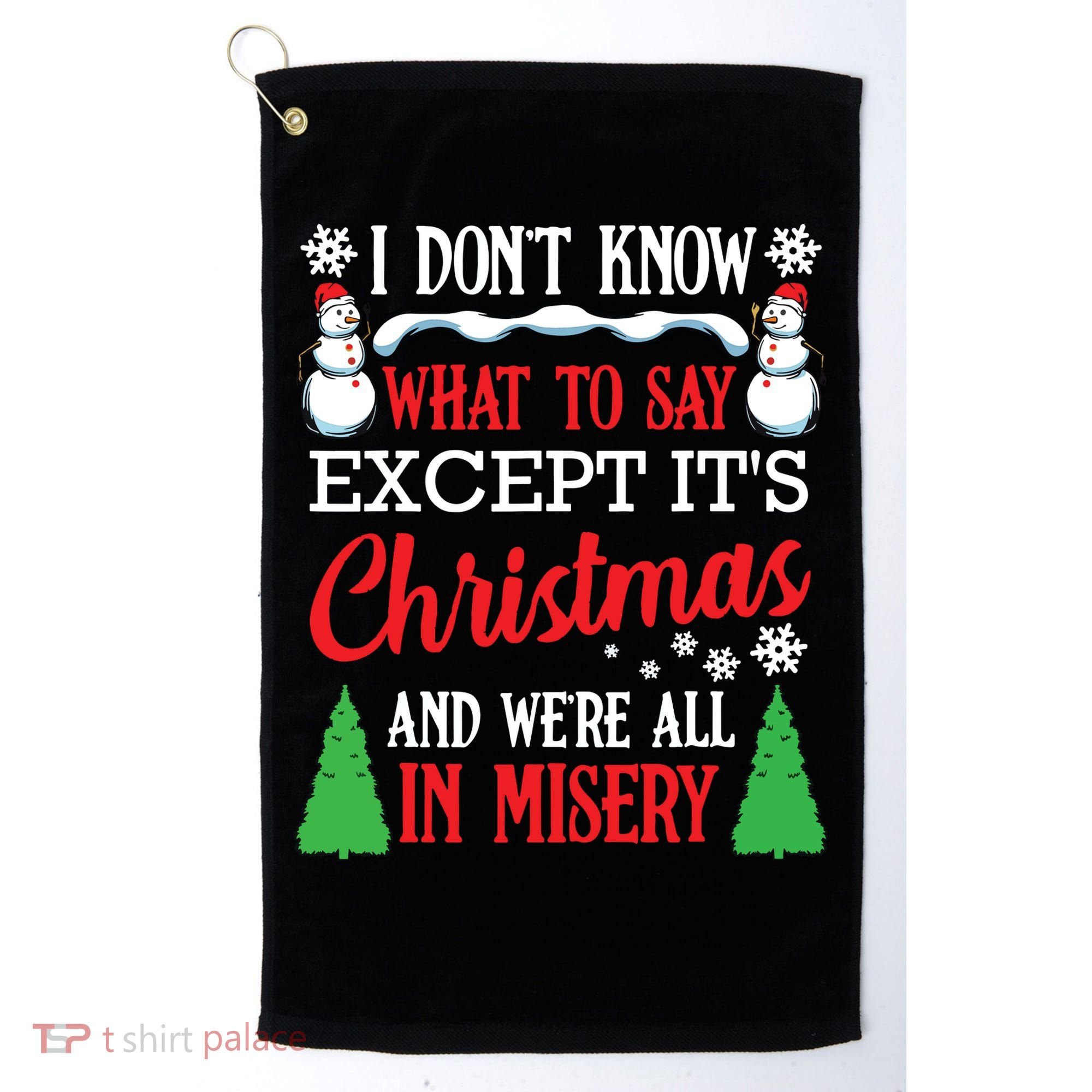 Christmas Vacation Misery Funny Xmas Santa Family Quotes Golf Towel