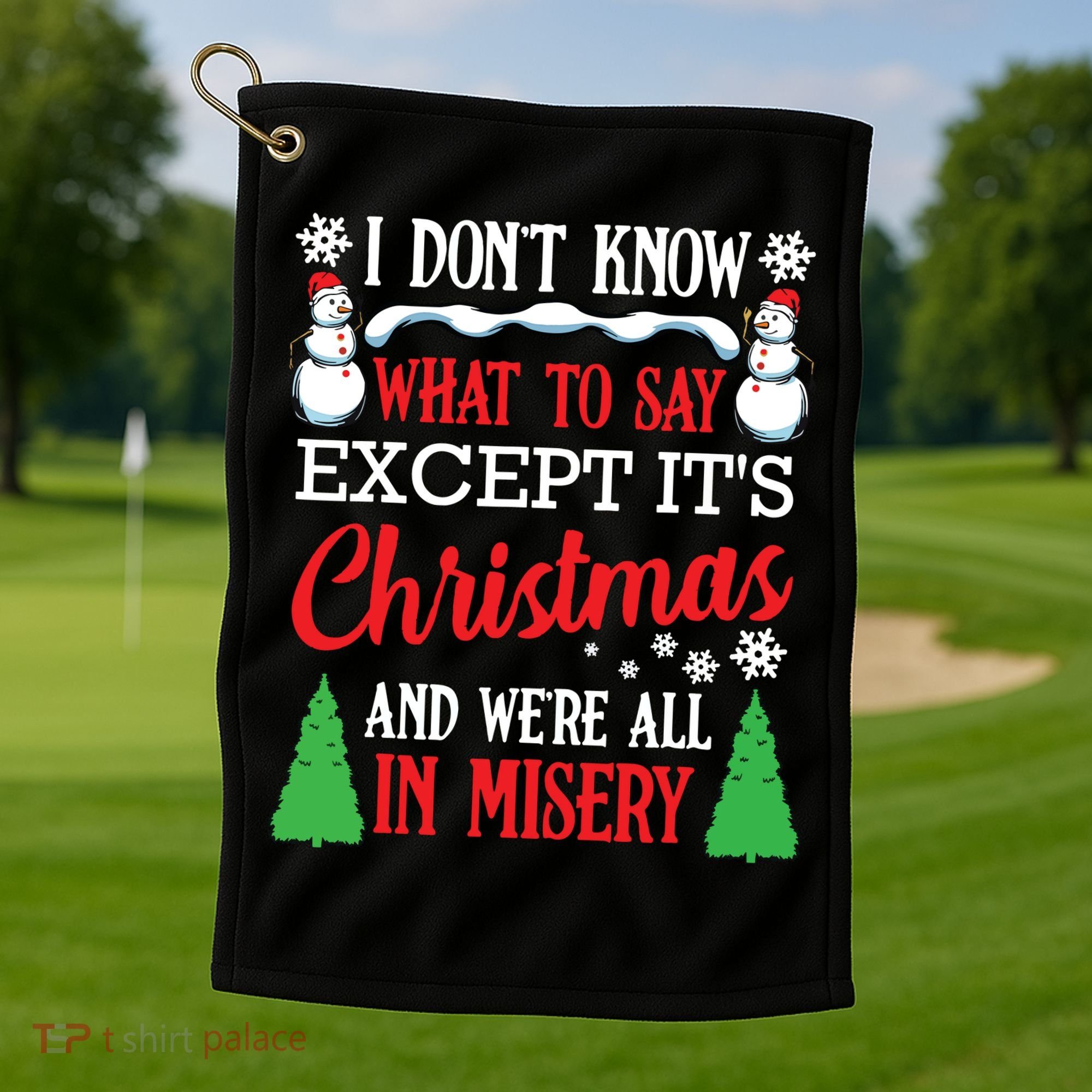 Christmas Vacation Misery Funny Xmas Santa Family Quotes Golf Towel