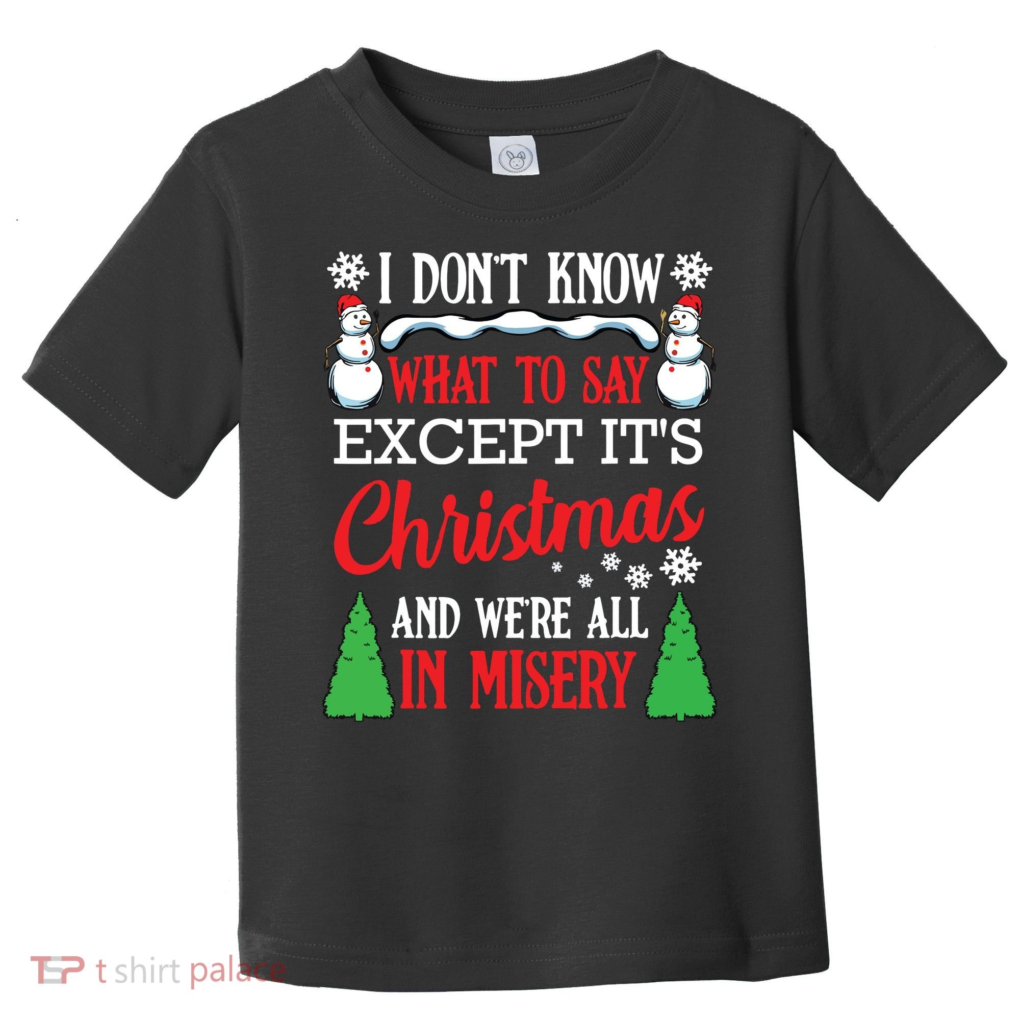 Christmas Vacation Misery Funny Xmas Santa Family Quotes Toddler T-Shirt