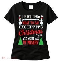 Christmas Vacation Misery Funny Xmas Santa Family Quotes Women's T-Shirt thumb 0