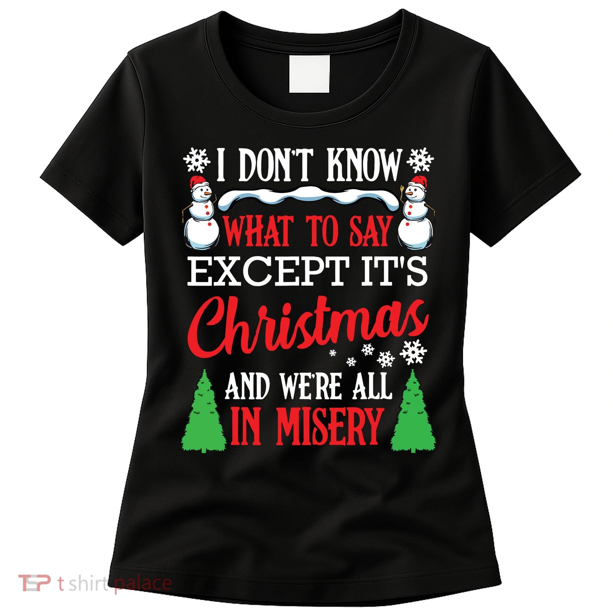 Christmas Vacation Misery Funny Xmas Santa Family Quotes Women's T-Shirt