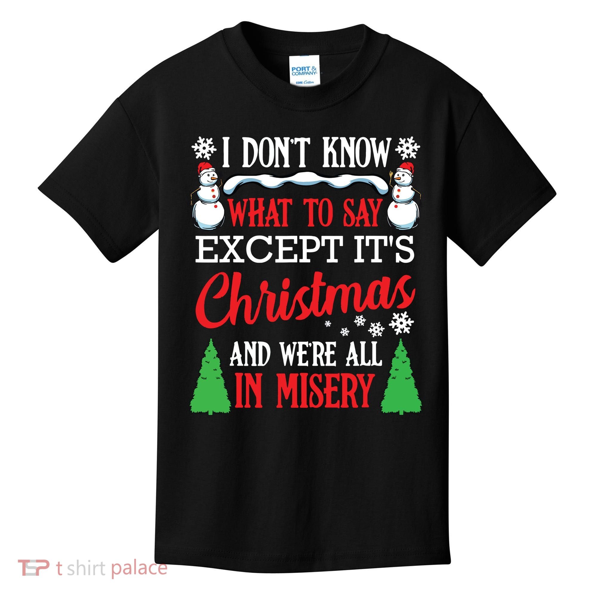 Christmas Vacation Misery Funny Xmas Santa Family Quotes Kids T-Shirt