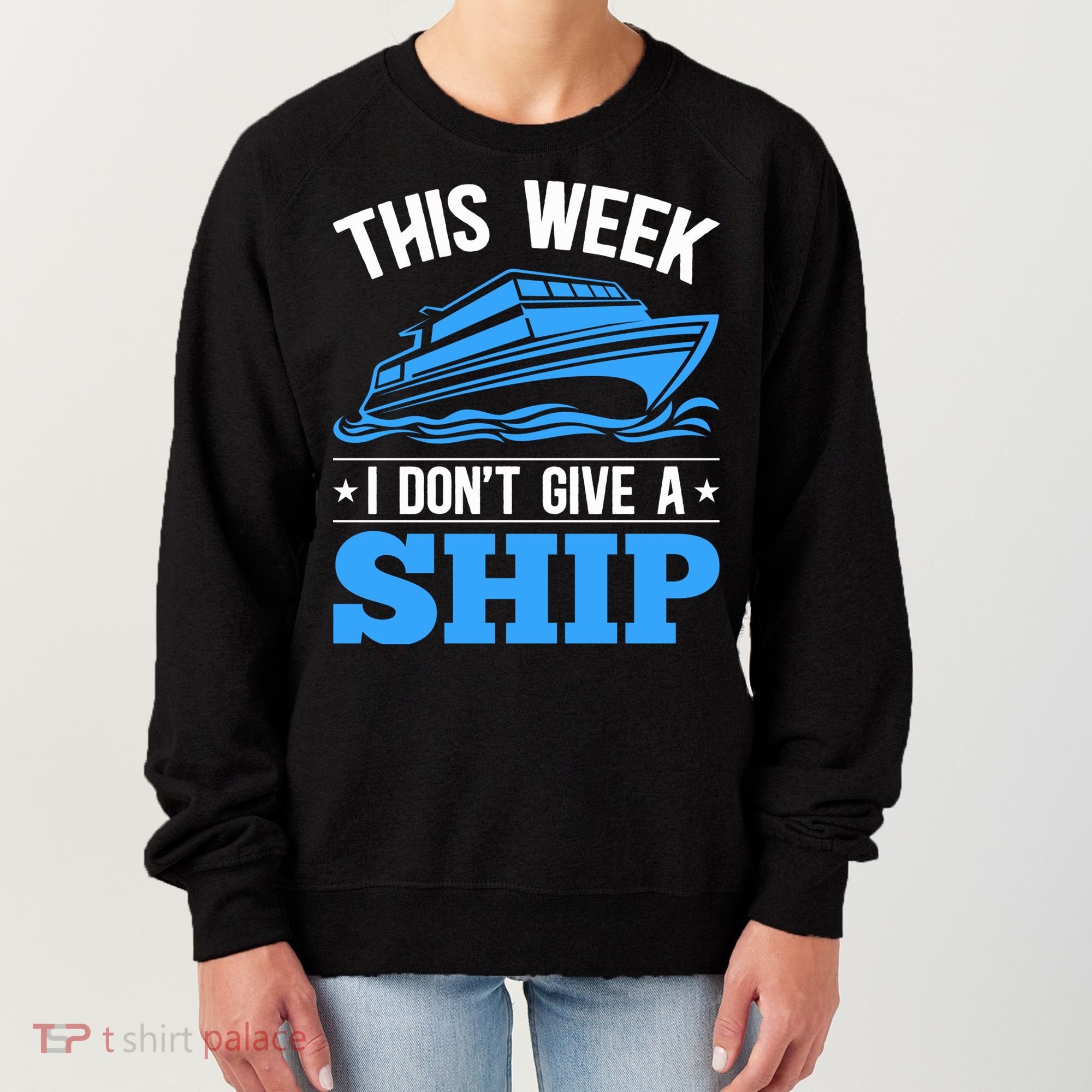 Cruise Vacation This Week I Don't Give A Ship Cruise Couples Funny Gift Women's Sweatshirt