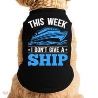 Cruise Vacation This Week I Don't Give A Ship Cruise Couples Funny Gift Doggie Tank thumb 0