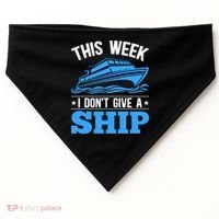 Cruise Vacation This Week I Don't Give A Ship Cruise Couples Funny Gift USA-Made Doggie Bandana thumb 0