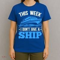 Cruise Vacation This Week I Don't Give A Ship Cruise Couples Funny Gift T-Shirt thumb 4