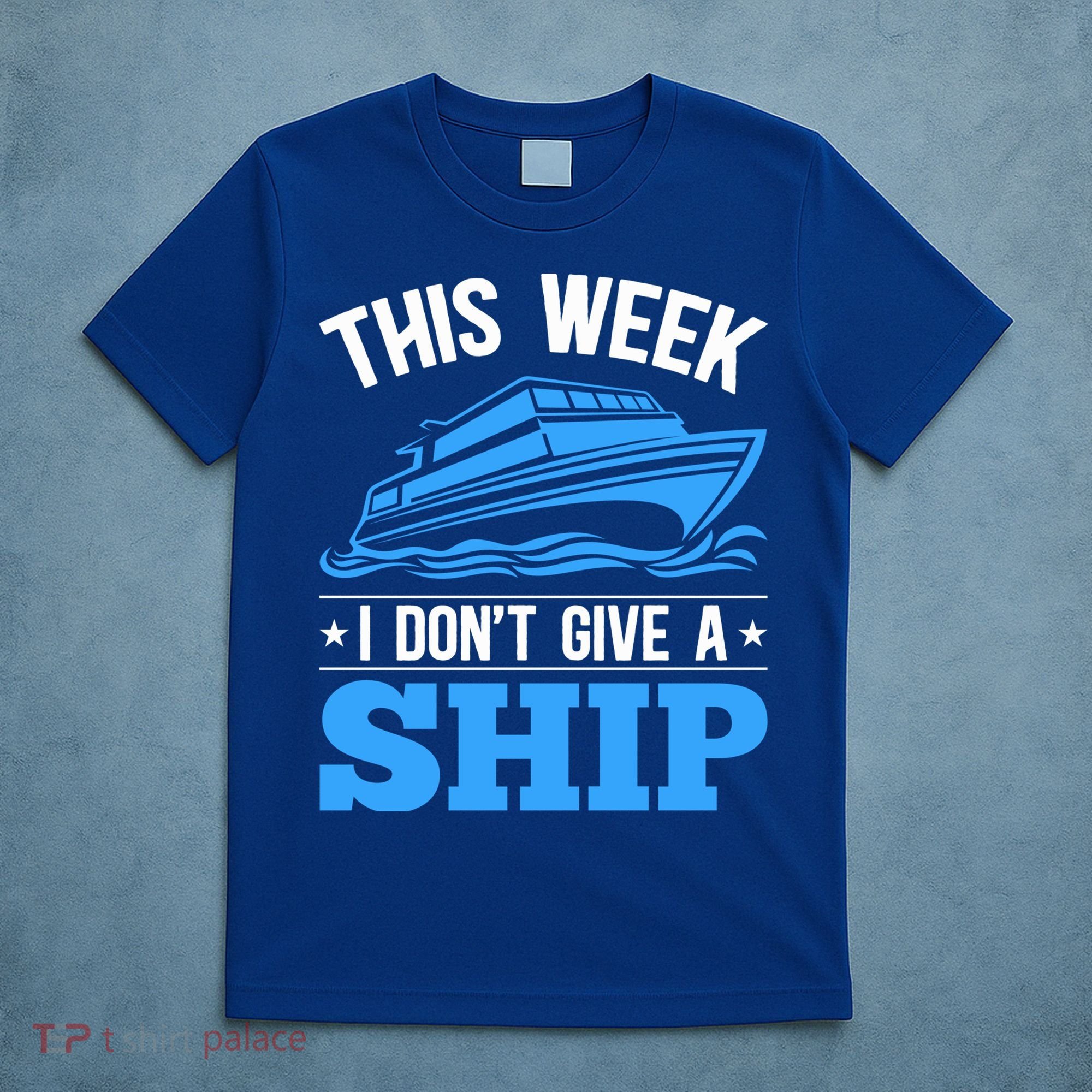 Cruise Vacation This Week I Don't Give A Ship Cruise Couples Funny Gift T-Shirt