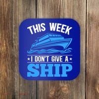 Cruise Vacation This Week I Don't Give A Ship Cruise Couples Funny Gift Coaster thumb 0