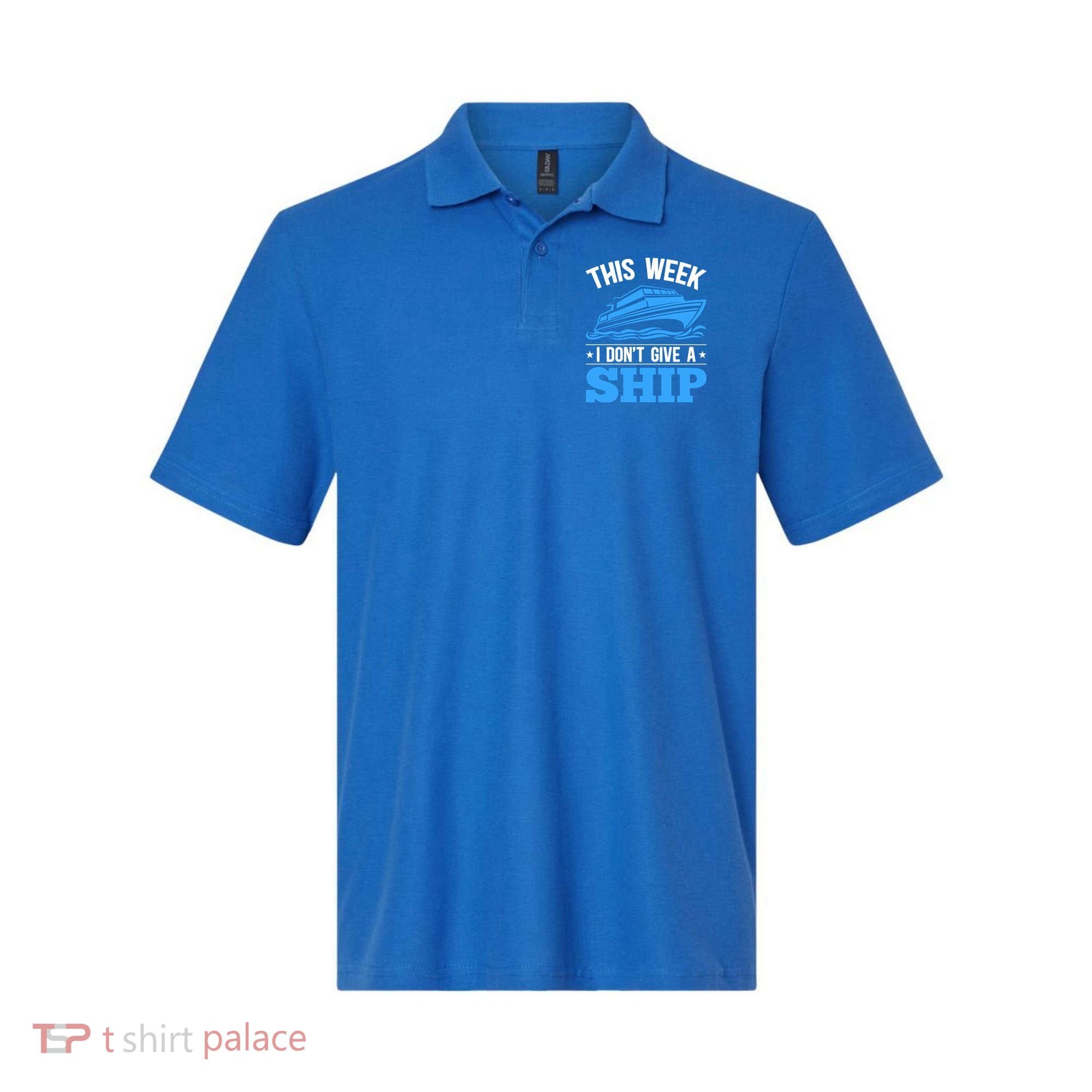 Cruise Vacation This Week I Don't Give A Ship Cruise Couples Funny Gift Polo