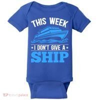 Cruise Vacation This Week I Don't Give A Ship Cruise Couples Funny Gift Baby Bodysuit thumb 0