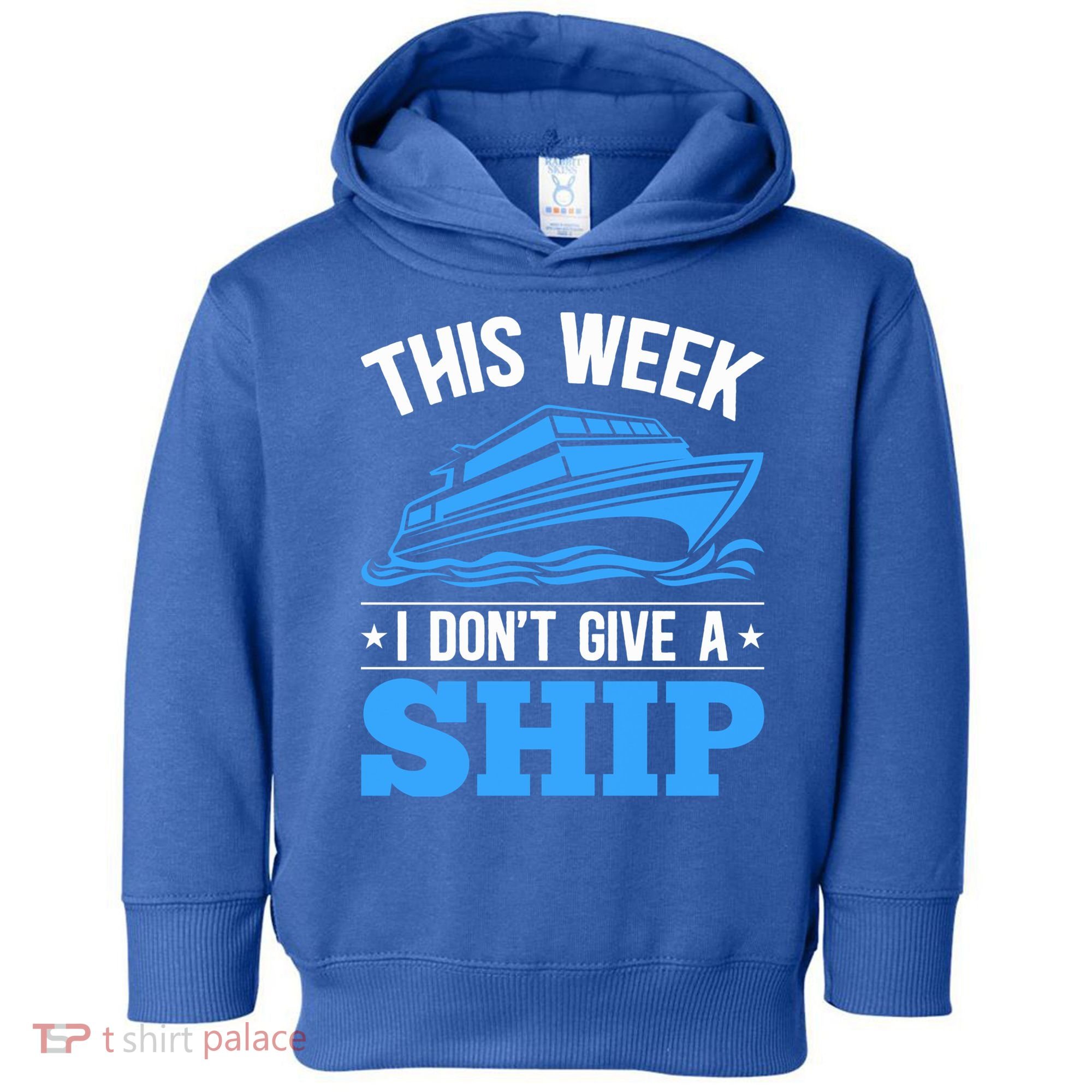 Cruise Vacation This Week I Don't Give A Ship Cruise Couples Funny Gift Toddler Hoodie