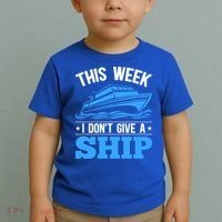 Cruise Vacation This Week I Don't Give A Ship Cruise Couples Funny Gift Toddler T-Shirt thumb 2