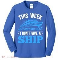Cruise Vacation This Week I Don't Give A Ship Cruise Couples Funny Gift Kids Long Sleeve Shirt thumb 0