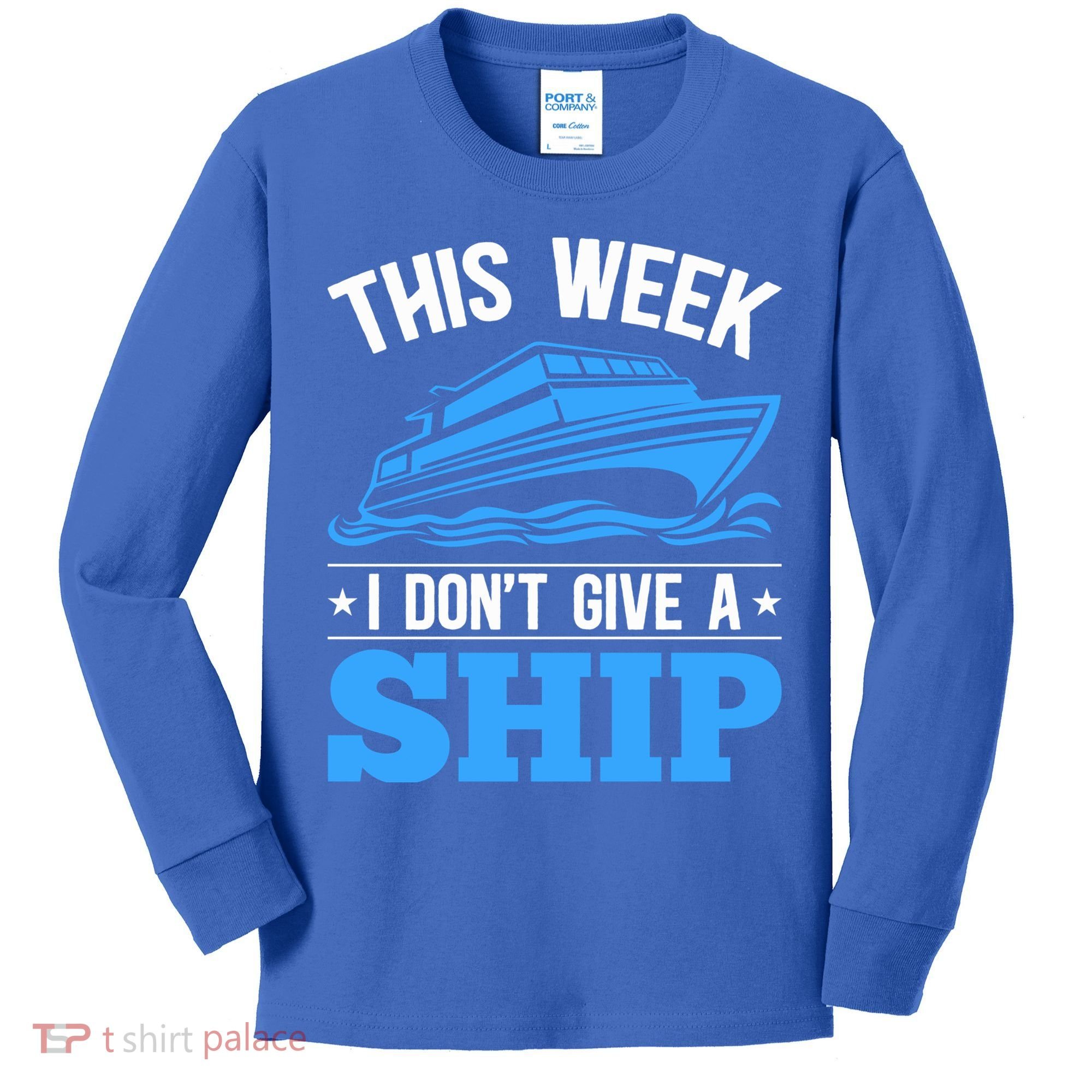 Cruise Vacation This Week I Don't Give A Ship Cruise Couples Funny Gift Kids Long Sleeve Shirt