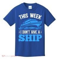 Cruise Vacation This Week I Don't Give A Ship Cruise Couples Funny Gift Kids T-Shirt thumb 0