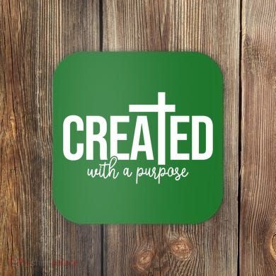 Created With A Purpose Christian Coaster
