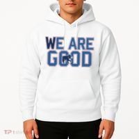 Cubs We Are Good Hoodie thumb 2