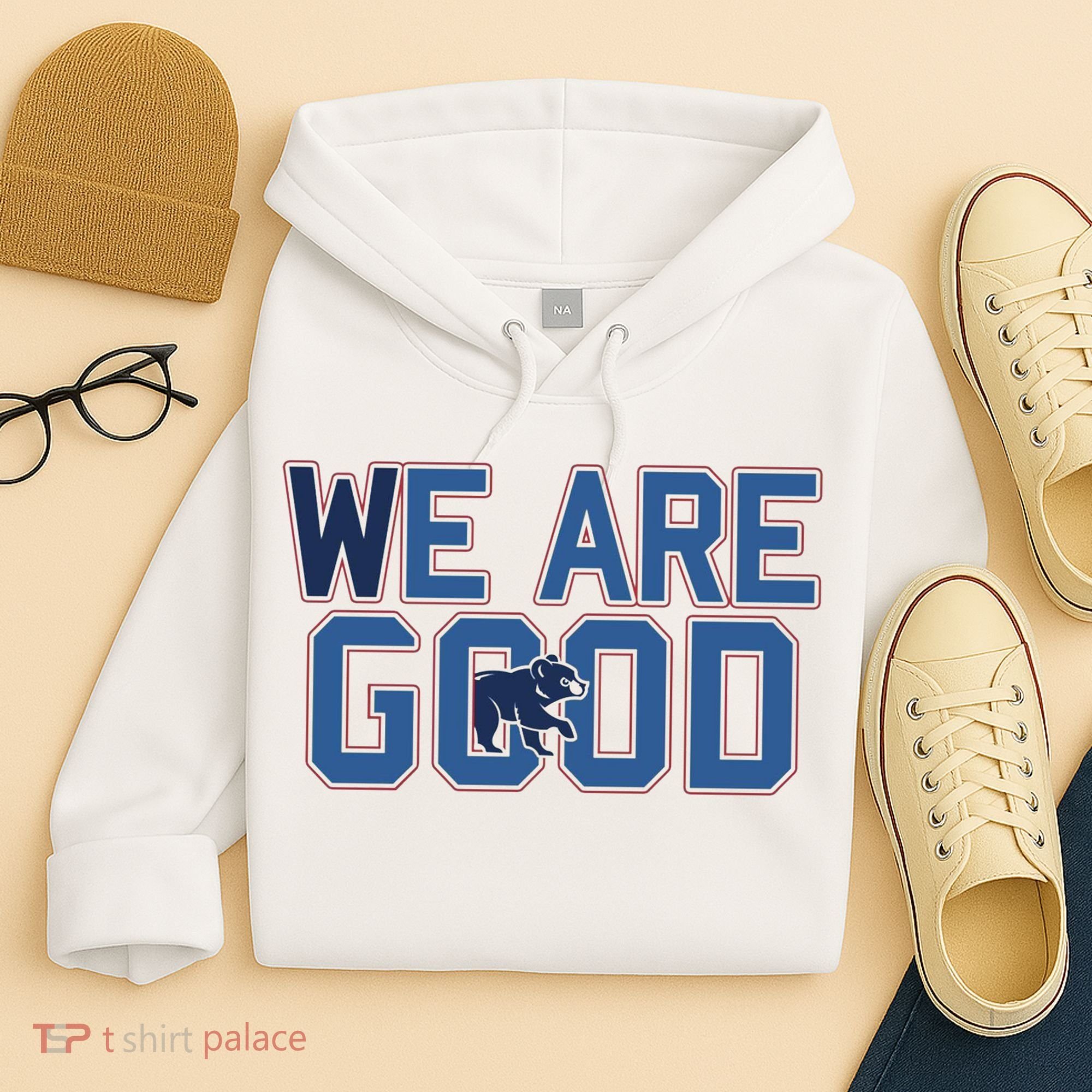 Cubs We Are Good Hoodie