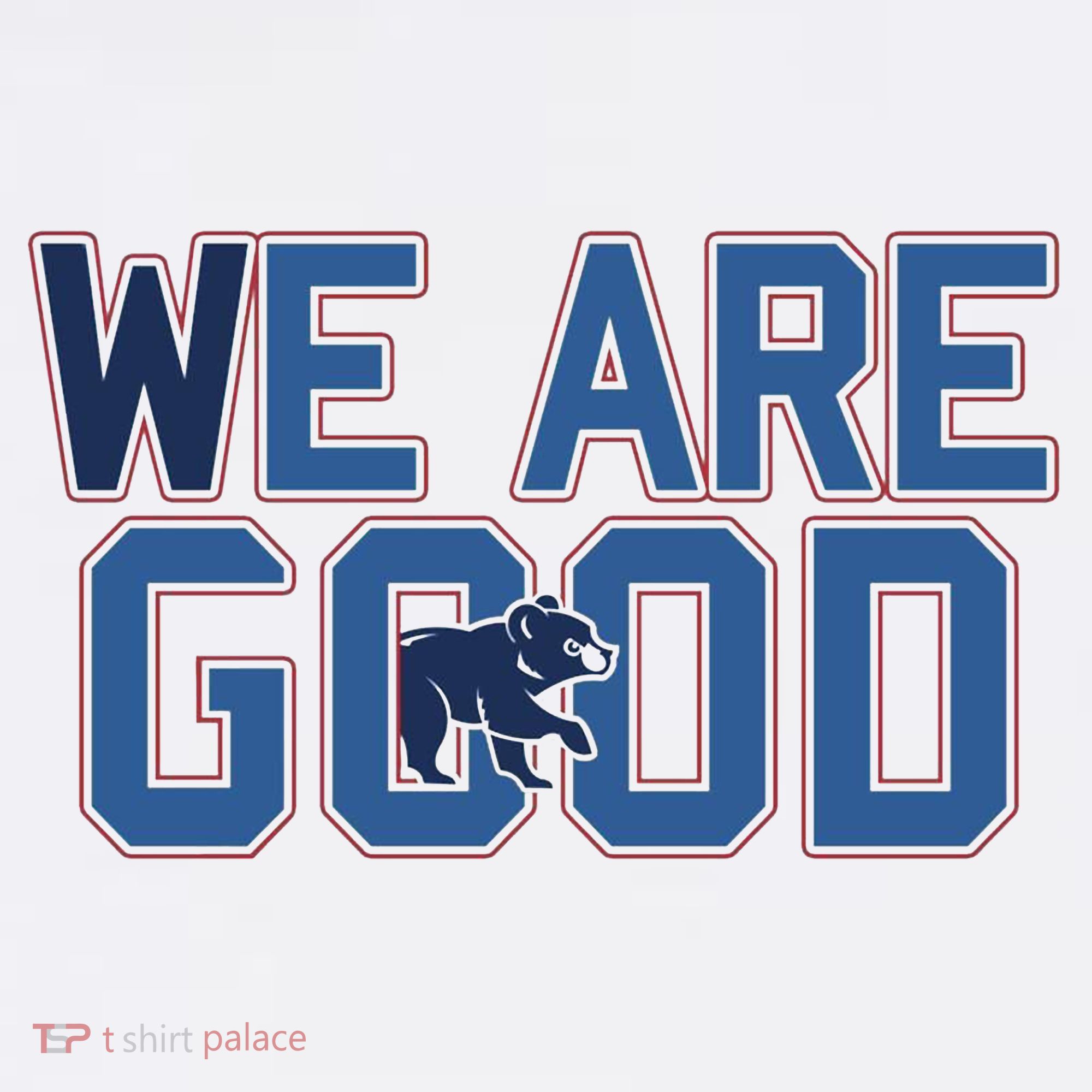 Cubs We Are Good Sweatshirt