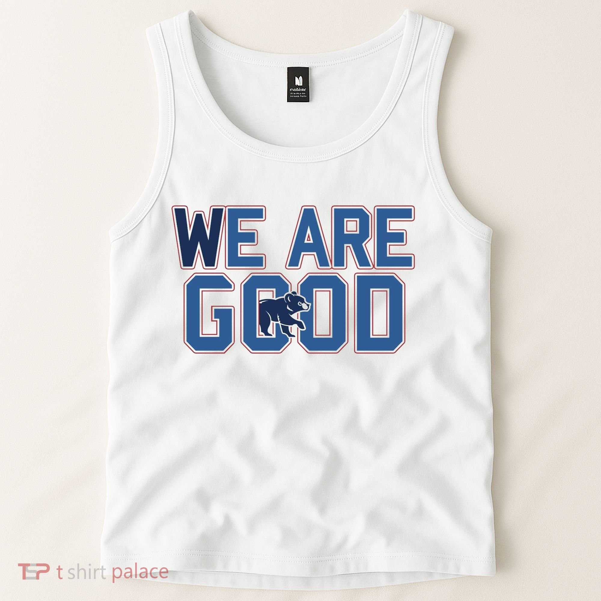 Cubs We Are Good Tank Top