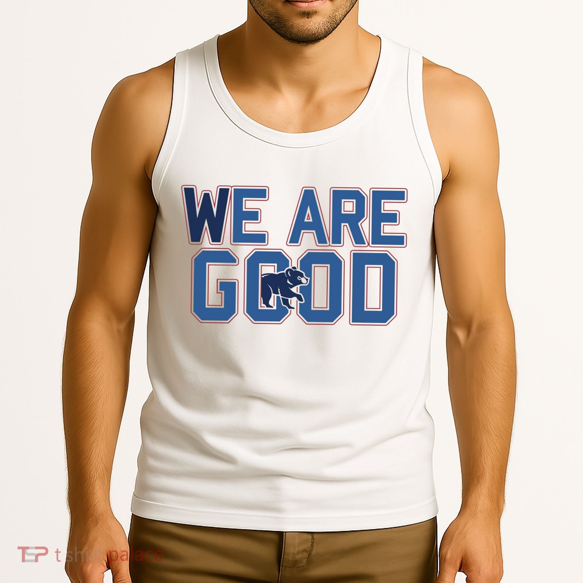 Cubs We Are Good Tank Top