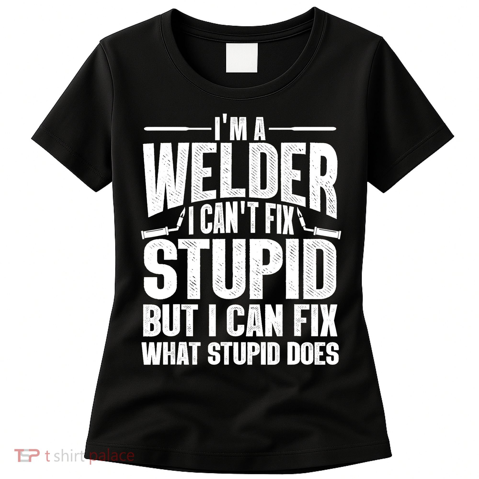 Cool Welding Art Welder Iron Worker Pipeliner Women's T-Shirt