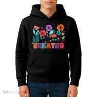 Created With A Purpose Jesus Christian Flower Wildflower Kids Hoodie thumb 4