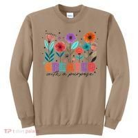 Created With A Purpose Jesus Christian Flower Wildflower Sweatshirt thumb 0