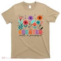 Created With A Purpose Jesus Christian Flower Wildflower T-Shirt thumb 0