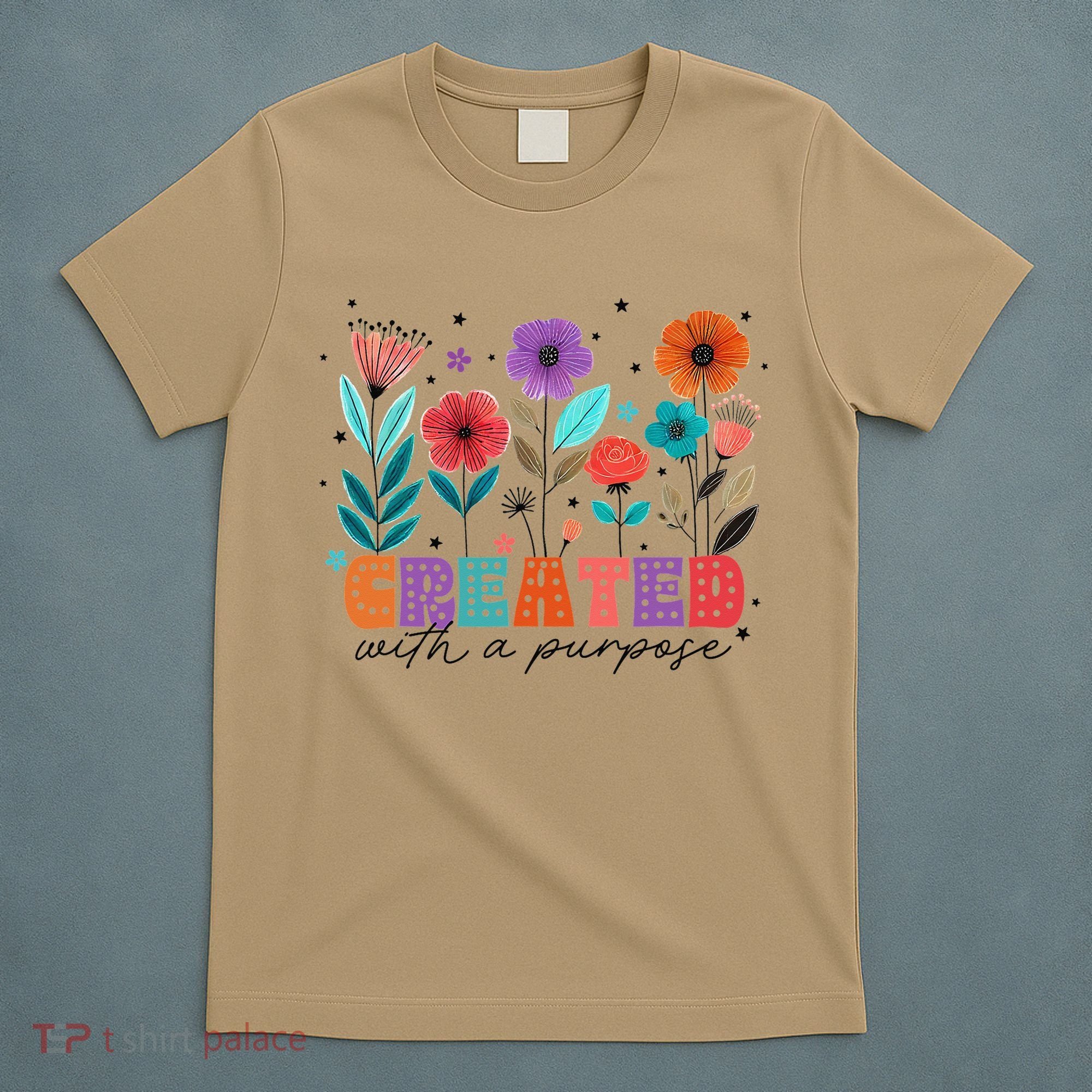 Created With A Purpose Jesus Christian Flower Wildflower T-Shirt
