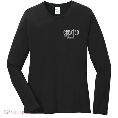 Created With A Purpose Christian Faith Jesus Embroidered Embroidered Women's Long Sleeve Shirt