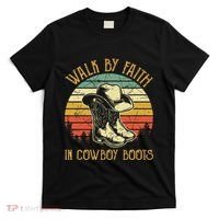 Christian Walk By Faith In Cowboy Boots Cowgirl Western T-Shirt thumb 0