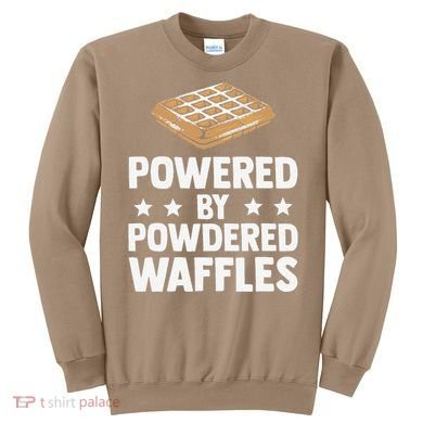 Cool Waffle Breakfast Snack Powered By Powdered Waffles Sweatshirt