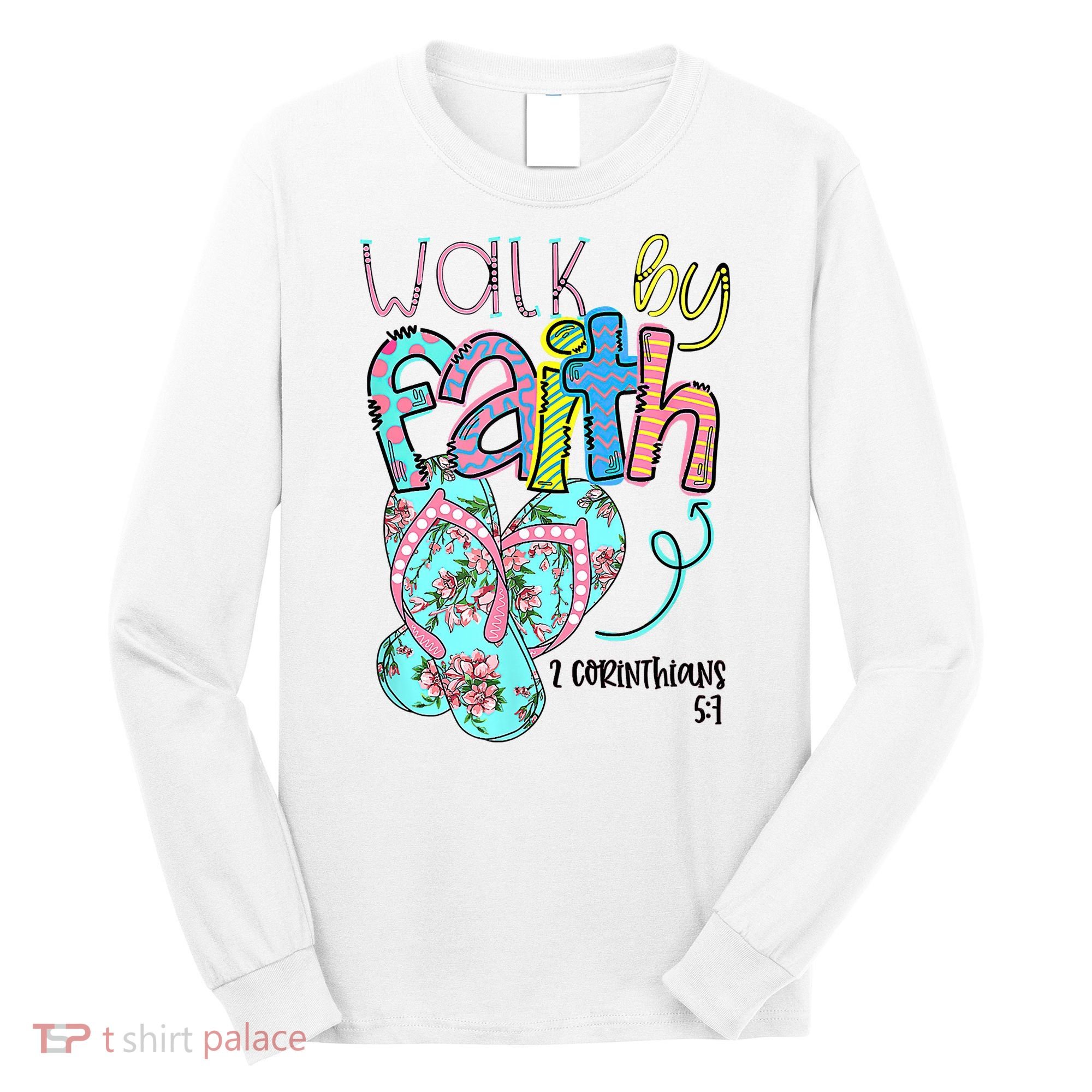 Christian Walk By Faith Flip Flops Summer Long Sleeve Shirt