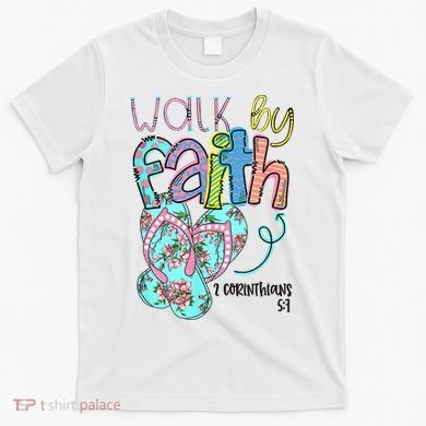 Christian Walk By Faith Flip Flops Summer T-Shirt