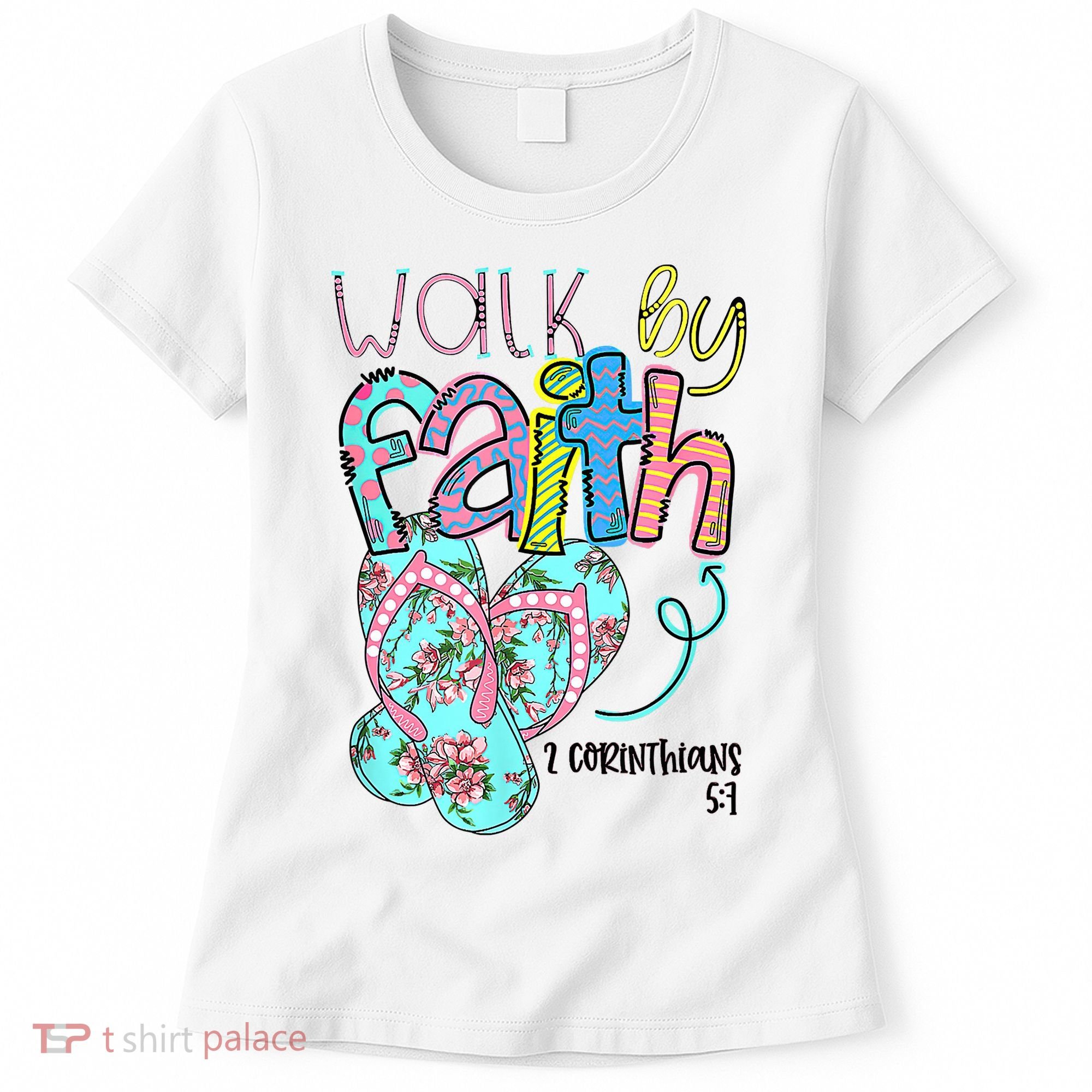 Christian Walk By Faith Flip Flops Summer Women's T-Shirt