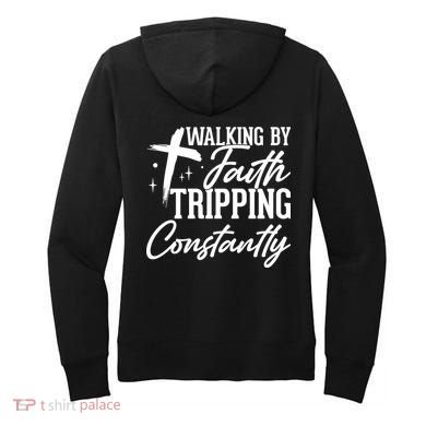 Christian Walking By Faith Tripping Constantly Women's Hoodie
