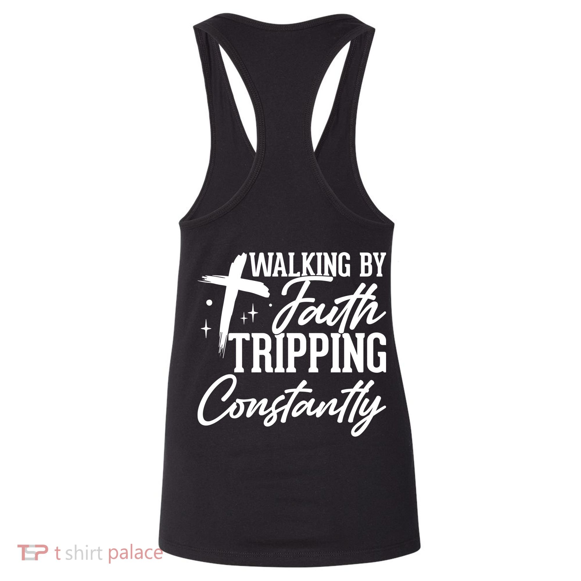 Christian Walking By Faith Tripping Constantly Women's Tank Top