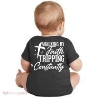 Christian Walking By Faith Tripping Constantly Baby Bodysuit thumb 0