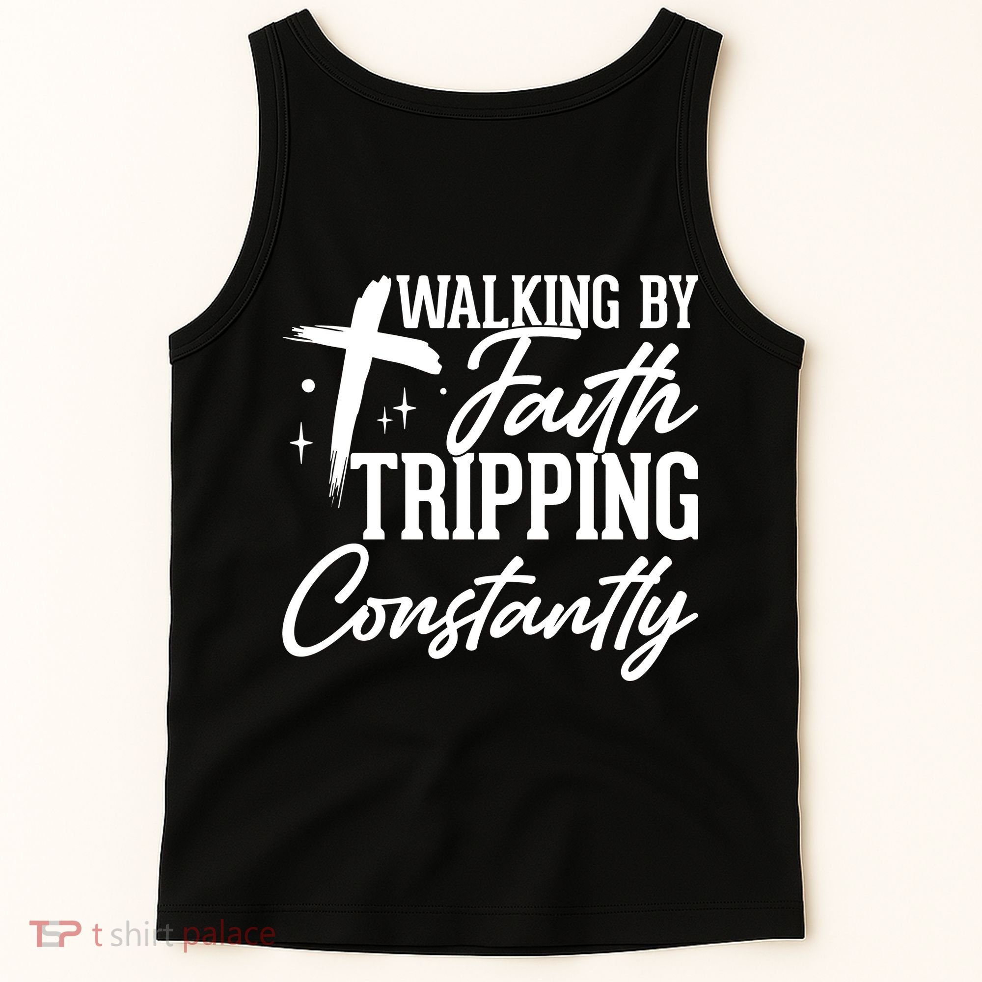 Christian Walking By Faith Tripping Constantly Tank Top