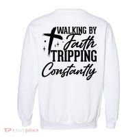 Christian Walking By Faith Tripping Constantly Garment-Dyed Sweatshirt thumb 0