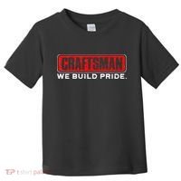Craftsman We Build Pride Craftsman Toddler T-Shirt thumb 0