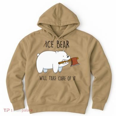Cn We Bare Bears Ice Bear Will Take Care Of It Hoodie