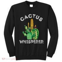 Cactus Whisperer Cacti Gardener Succulent Garden Plants Sweatshirt thumb 0