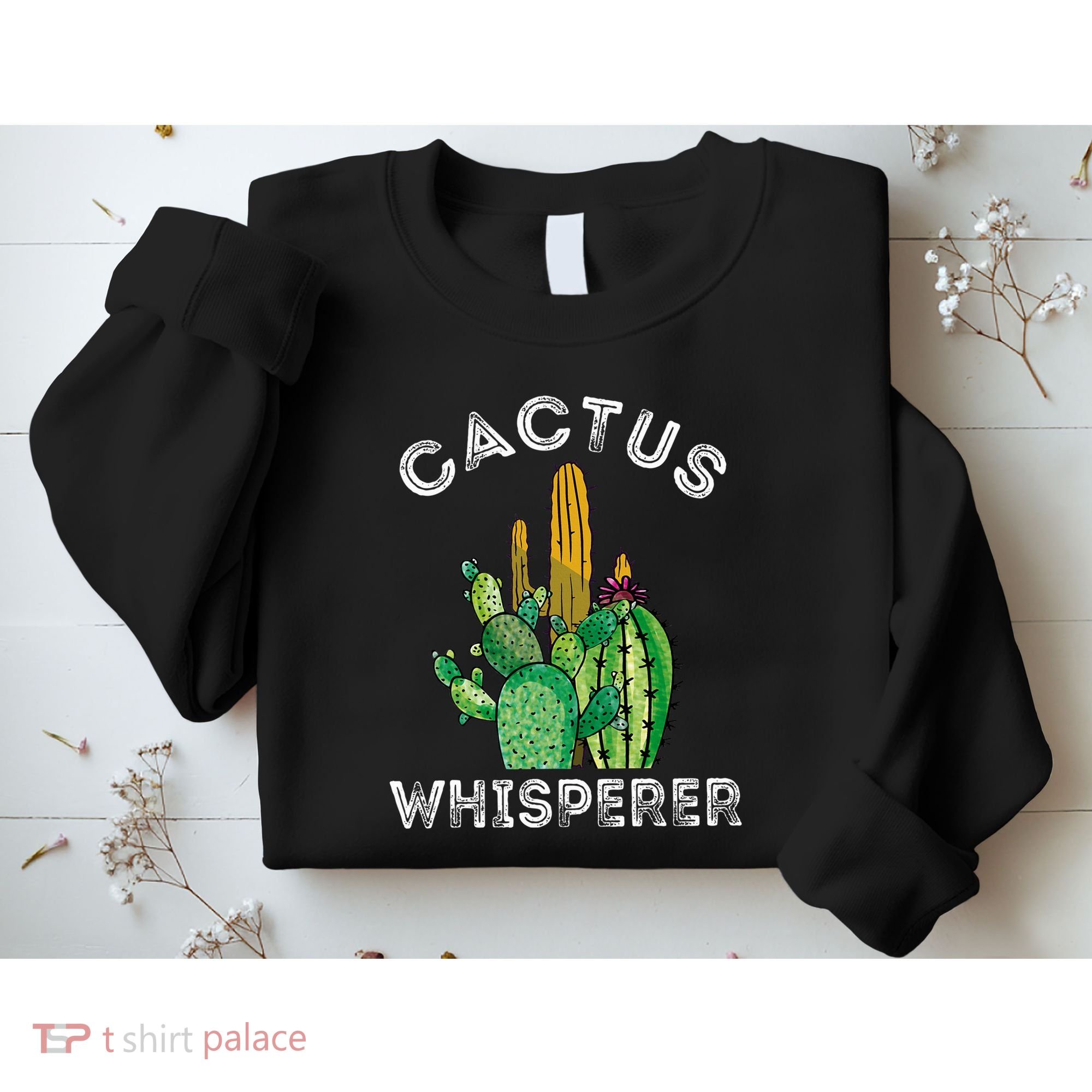 Cactus Whisperer Cacti Gardener Succulent Garden Plants Sweatshirt