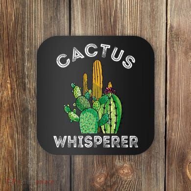 Cactus Whisperer Cacti Gardener Succulent Garden Plants Coaster