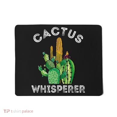 Cactus Whisperer Cacti Gardener Succulent Garden Plants Mousepad