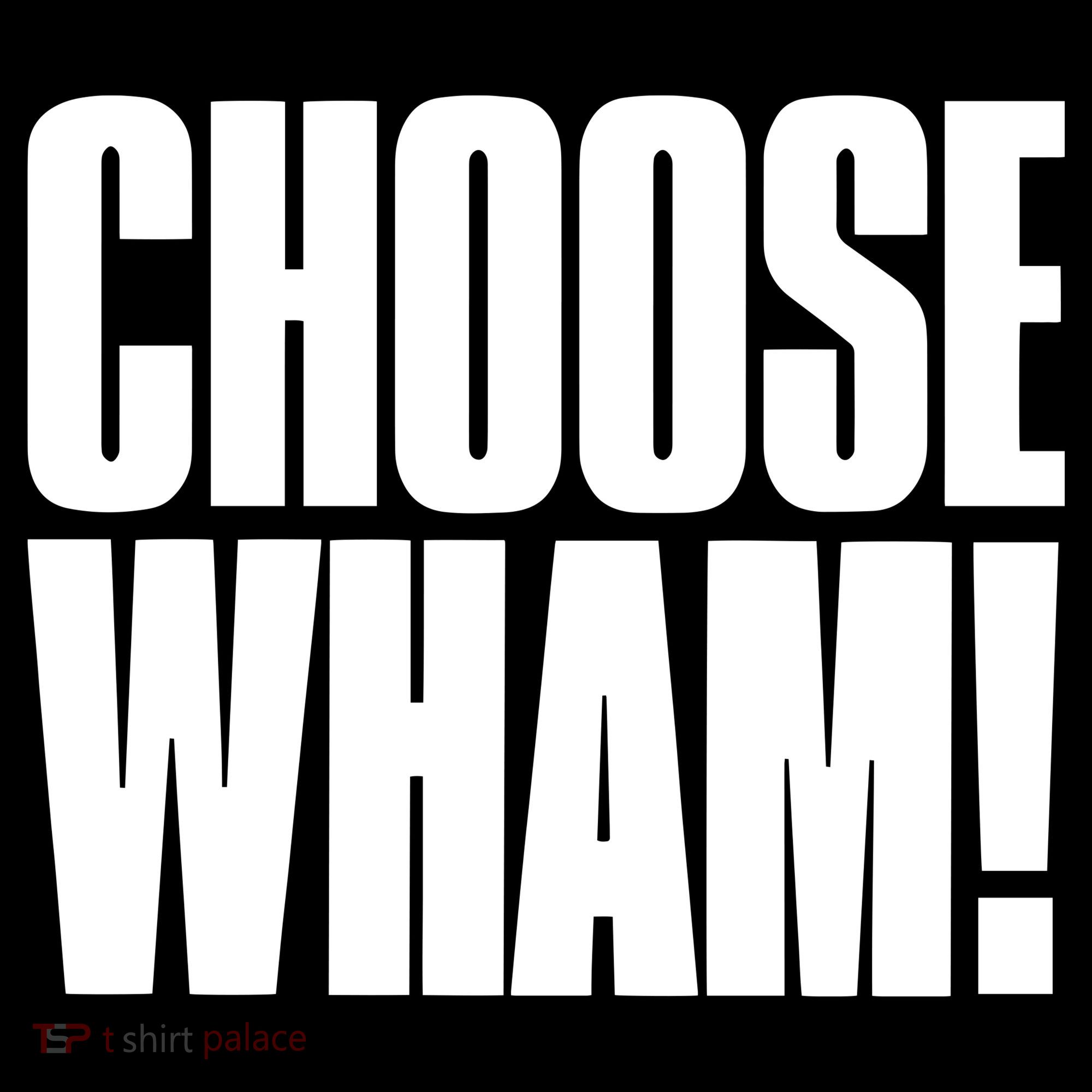 Choose Wham Long Sleeve Shirt