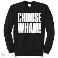 Choose Wham Sweatshirt thumb 0