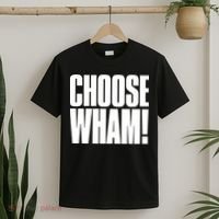 Choose Wham T-Shirt thumb 2